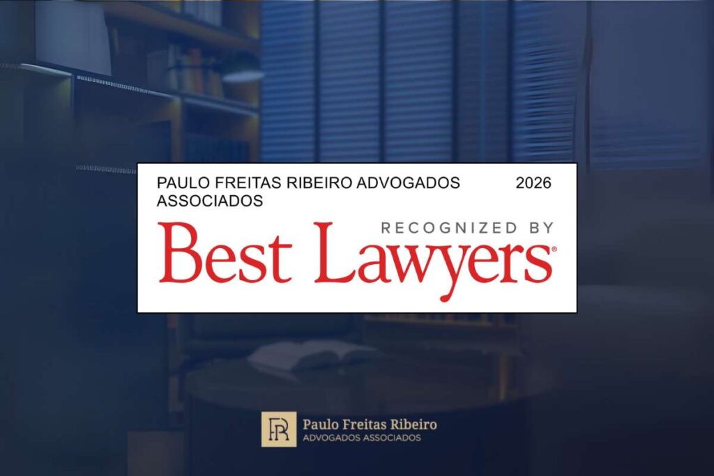 Best Lawyers 2026: Reconhecimento ao Escritório e ao sócio Paulo Freitas Ribeiro